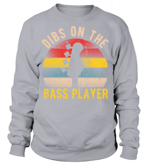Dibs on the Bass Player - Guitar Sweatshirt Unisex