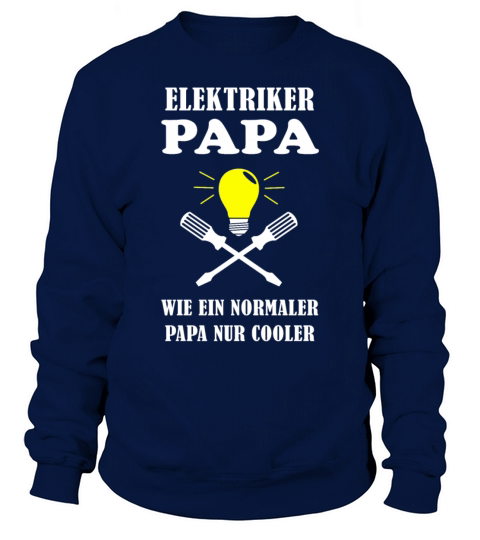 Electrician Dad Quote Electronics Technician Gift Sweatshirt Unisex