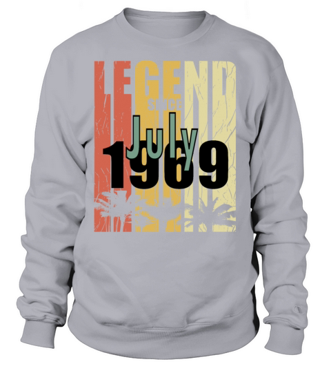 gift july 1969 month of birth Sweatshirt Unisex