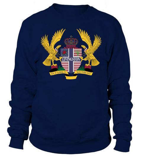 Livingston Family Crest For American People - Livingston Family T-Shirt, Hoodie, Sweatshirt Sweatshirt Unisex