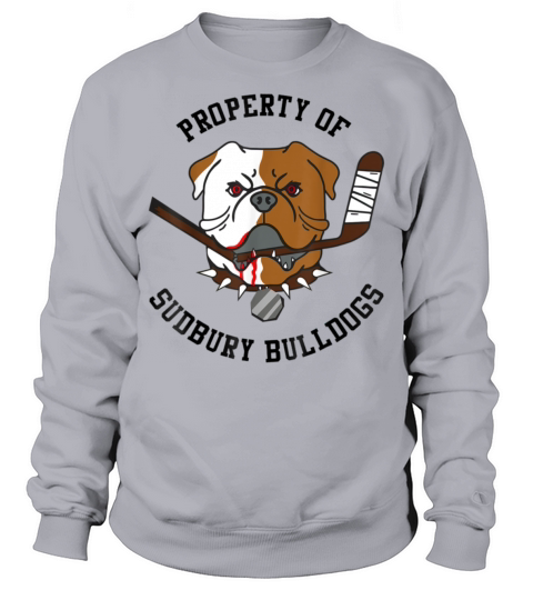 Property Of Sudbury Bulldog Funny Sweatshirt Unisex