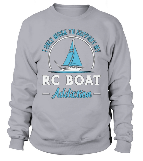 RC Boat Addiction Remote Model Funny RC Boats Sweatshirt Unisex