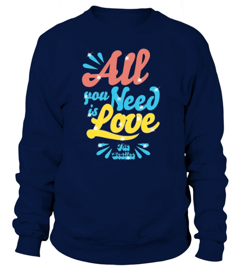 The Beatles All You Need is Love Sweatshirt Unisex