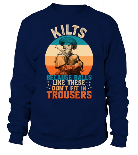 Traditional Kilt Wearing Quote For A Kilt Guy Sweatshirt Unisex