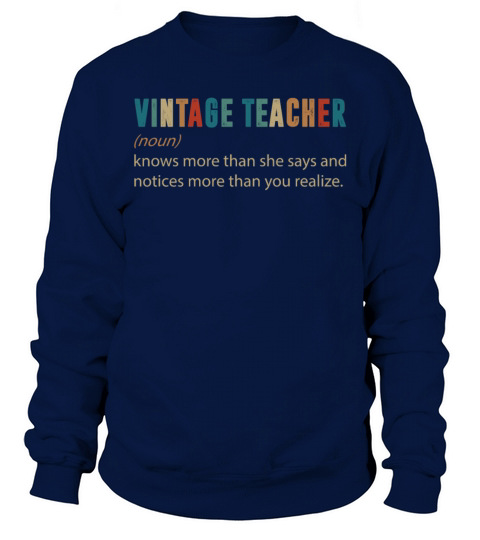 Vintage Teacher Knows More Than She Says Sweatshirt Unisex