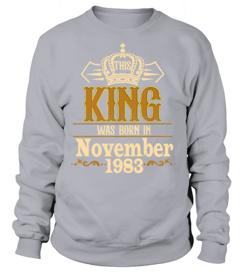 Vintage This King Was Born in November 1983 39th Sweatshirt Unisex