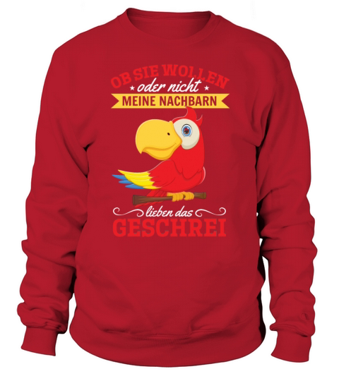 Whether They Like It Or Not My Neighbors Love The Sweatshirt Unisex