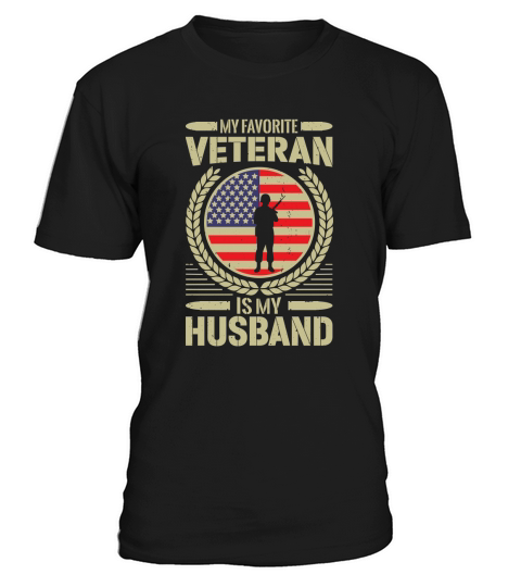 My Favorite Veteran Is My Husband T-Shirt Unisex