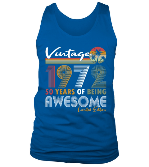 50th birthday vintage 1972 50 years being awesome Tank Top Unisex