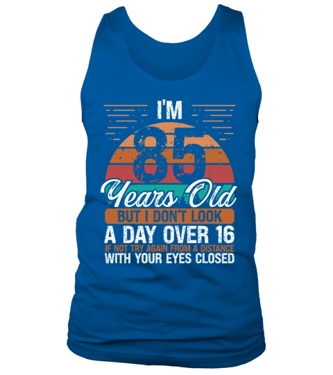 85 Birthday Day over 16 Vintage 85 Years Old Tank Top Unisex