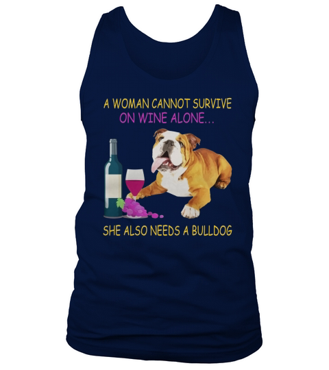 A woman cannot survive on wine alone English Bulldog Tank Top Unisex