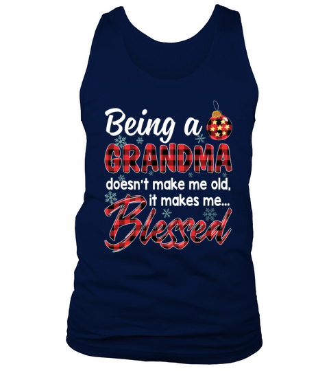 Being A Grandma Doesnt Make Me Old It Makes Me Tank Top Unisex