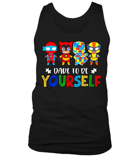 Dare to be yourself Autism Awareness Superheroes 2020 Tank Top Unisex