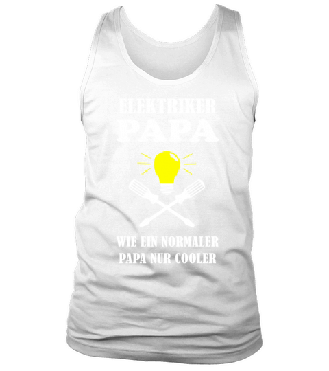 Electrician Dad Quote Electronics Technician Gift Tank Top Unisex