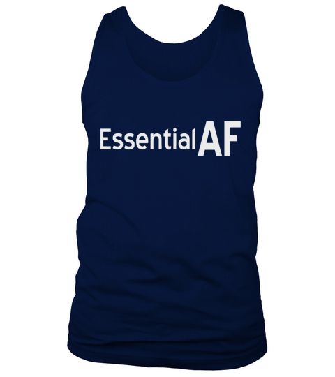 Essential AF American workers SUPPORT T-shirt Tank Top Unisex