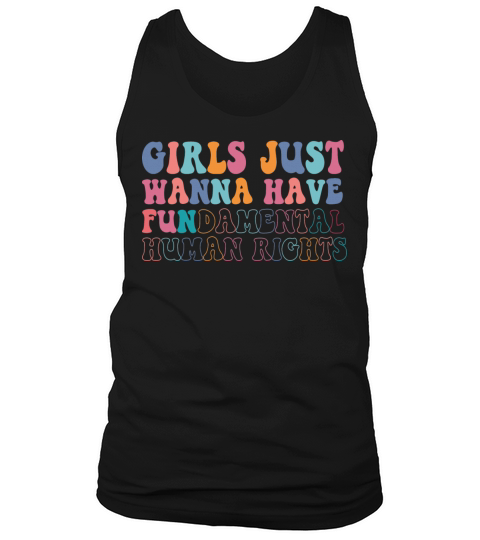 Girls Just Wanna Have Fundamental Rights Tank Top Unisex