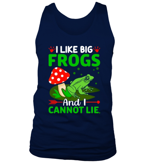 I Like Frogs and I Cannot Lie - Frog Lover Funny Tank Top Unisex