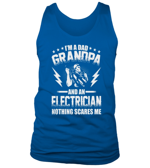 Im A Dad Grandpa T-Shirt Electrician Fathers Day Tank Top Unisex