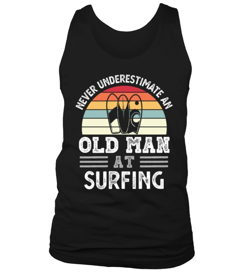 Old Man at Surfing Fathers Day Funny Gift Tank Top Unisex