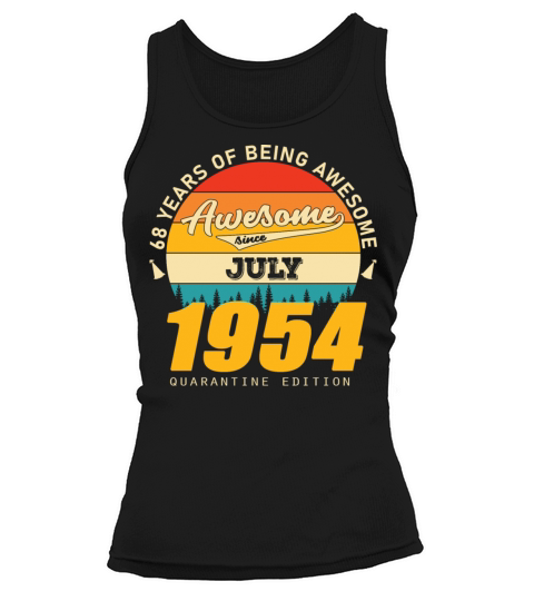 1954 Quarantine Edition July 68th birthday gift Tank top Woman