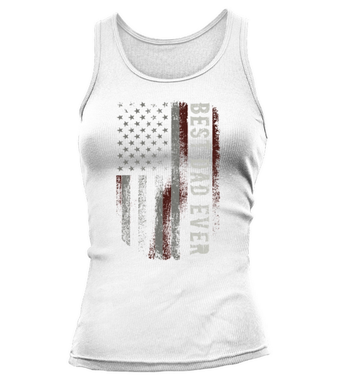 Best Dad Ever Vintage Us American Flag Fathers Day Tank top Woman