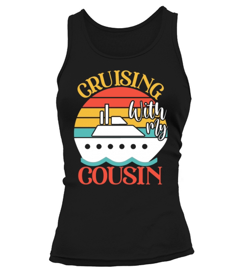 Cute Cruising with My Cousin Cruising Cruise Lover Tank top Woman