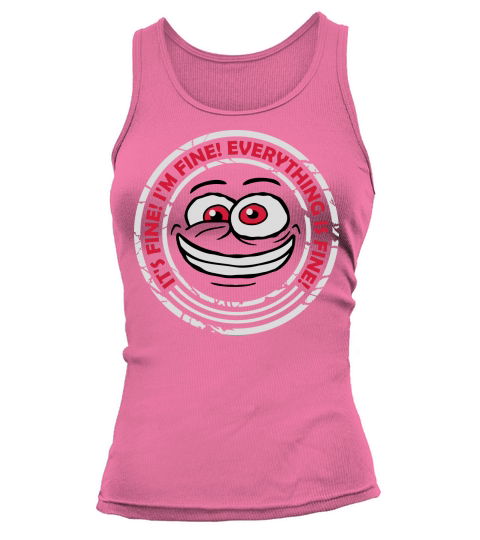 everything is fine quote Tank top Woman
