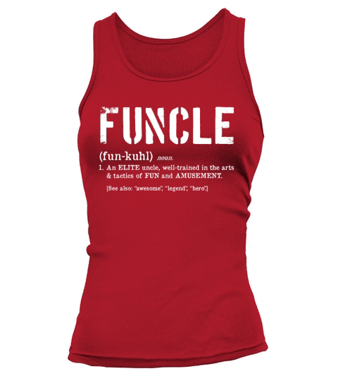 FUNCLE DEFINITION TSHIRT FOR VETERAN AND MILITARY FUN UNCLES Tank top Woman
