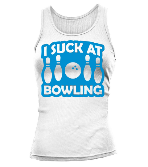 I suck at bowling Tank top Woman