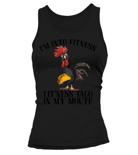 Im Into Fitness Fit ness Taco In My Mouth Funny Tank top Woman