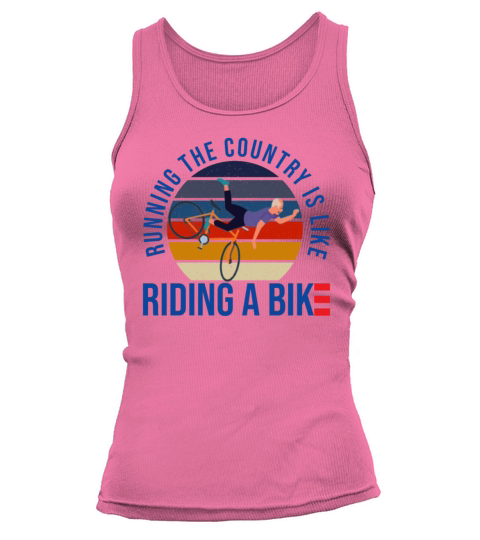 Running The Country Is Like Riding A Bike Vintage Tank top Woman
