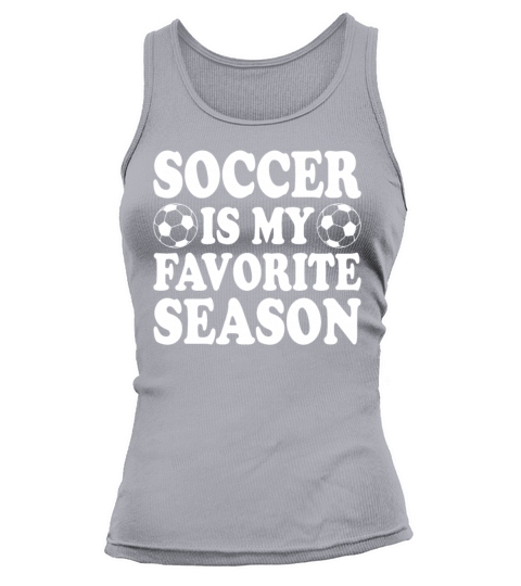 Soccer Is My Favorite Season Funny Girls Women Tank top Woman