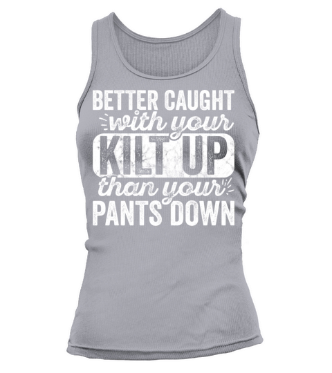 Traditional Kilt Wearing Quote For A Kilt Guy Tank top Woman
