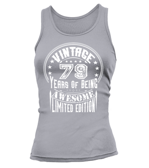 Vintage 79 Years Of Being Awesome Limited Edition Tank top Woman