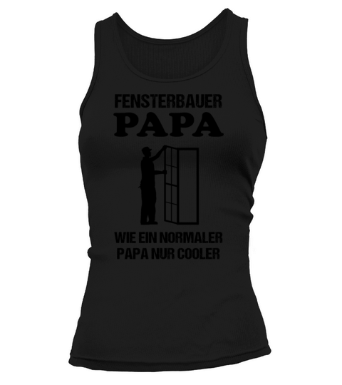 Window Builder Dad Quote Craftsman Profession Gift Tank top Woman