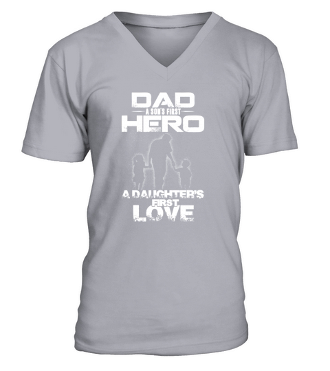 Dad A Sons First Hero A Daughters First Love V-Neck T-shirt