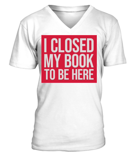 I closed my book V-Neck T-shirt