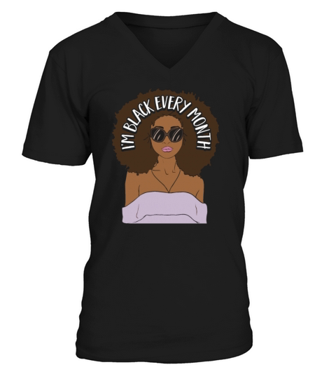 Im Black every Month African American Woman V-Neck T-shirt