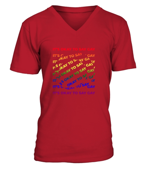 Its Ok to say Gay Pride Flag Quote LGBT V-Neck T-shirt