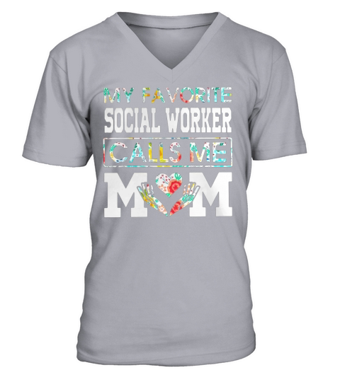My Favorite Social Worker Calls Me Mom Flower shirt V-Neck T-shirt