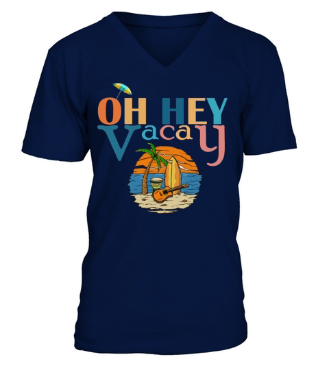 OH HEY VACAY Family Matching Summer Vacation Women V-Neck T-shirt
