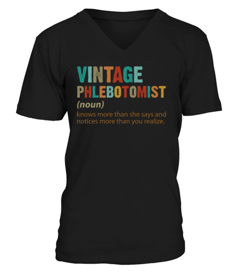 Vintage Phlebotomist Noun Knows More Than She Says V-Neck T-shirt