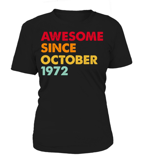 Awesome Since october 1972 50th Birthday Gifts Women's T-Shirt