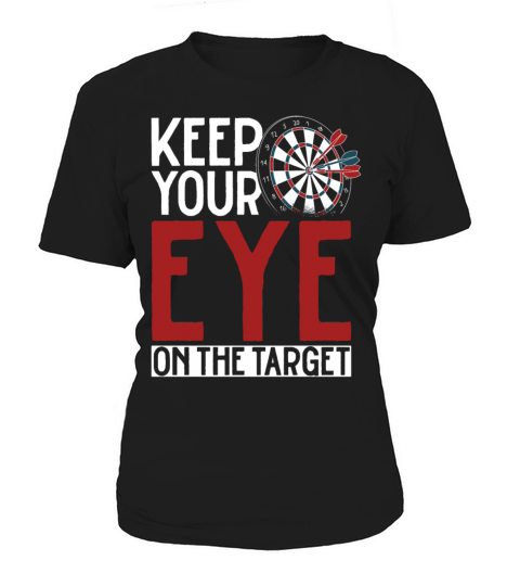 Darts Board Vintage Keep Your Eye Women's T-Shirt
