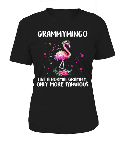 Grammymingo Like Normal Grammy More Fabulous Flamingo shirt Women's T-Shirt
