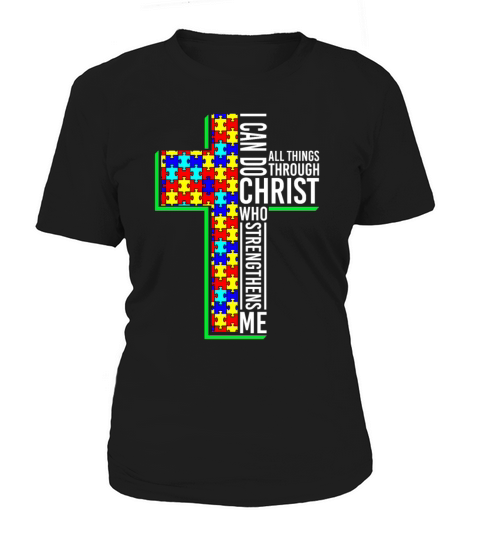 I Can Do All Things Through Christ Who Strengthens Women's T-Shirt