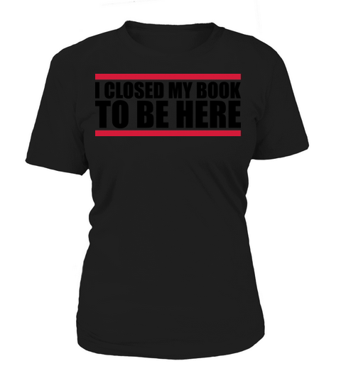 I closed my book Women's T-Shirt