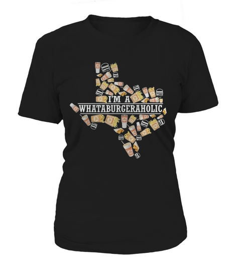 I’m a Whataburger aholic Women's T-Shirt