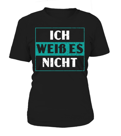 Ich Weib Es Nicht German Deutschland Germany Flag Women's T-Shirt