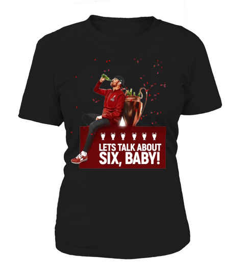 Jurgen Klopp Lets talk about six baby Women's T-Shirt